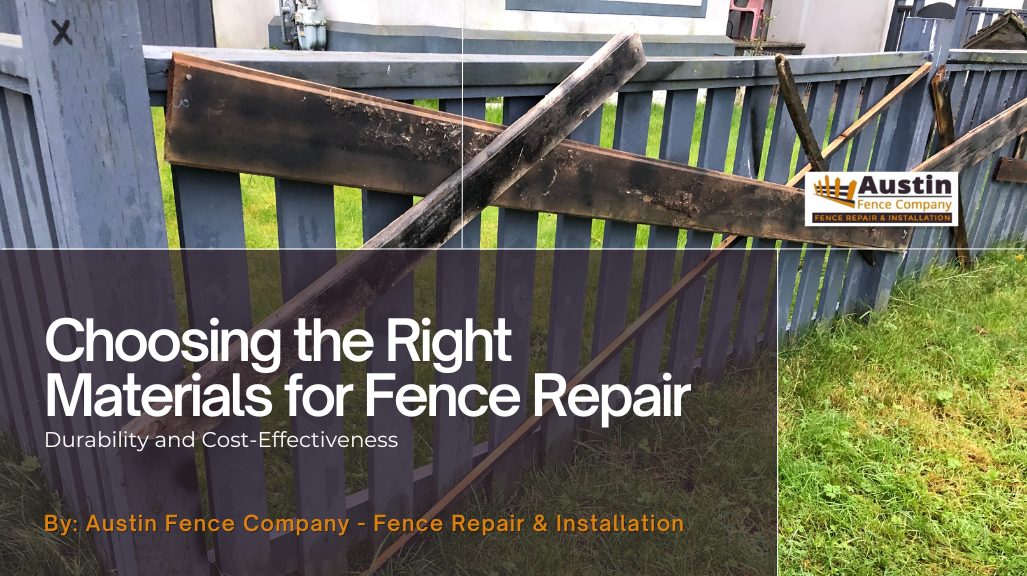 Choosing the right materials for fence repair
